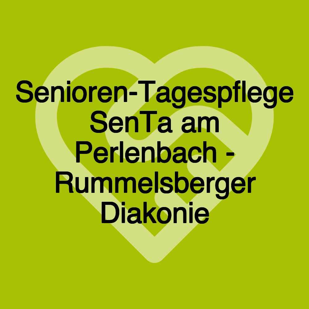 Senioren-Tagespflege SenTa am Perlenbach - Rummelsberger Diakonie