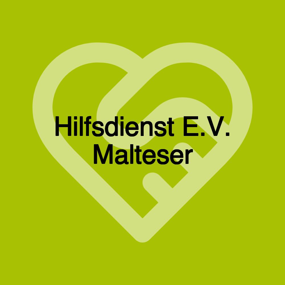 Hilfsdienst E.V. Malteser