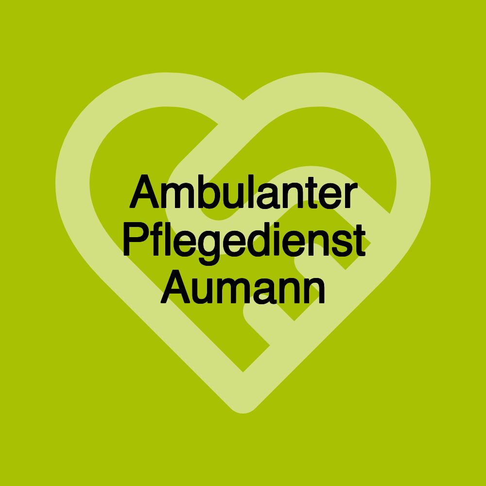 Ambulanter Pflegedienst Aumann