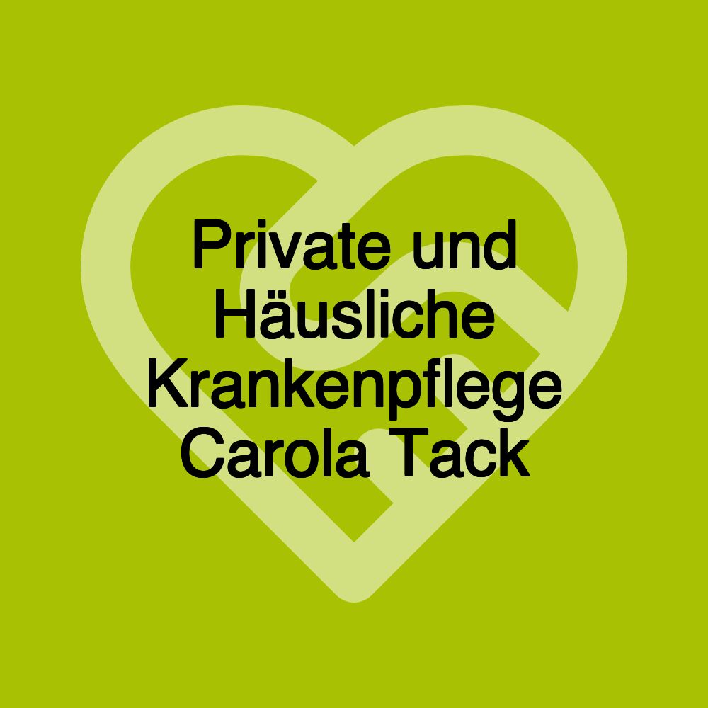 Private und Häusliche Krankenpflege Carola Tack