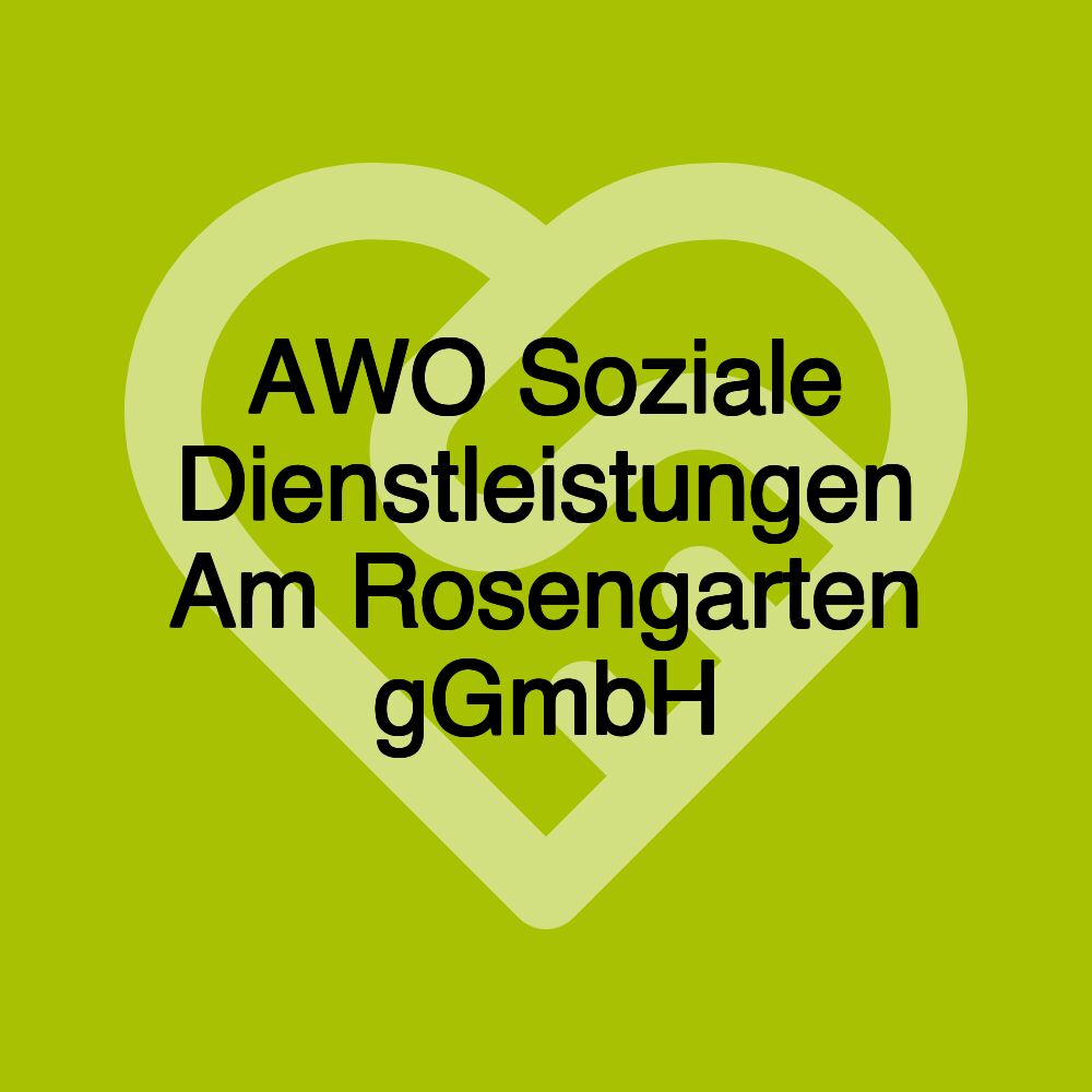 AWO Soziale Dienstleistungen Am Rosengarten gGmbH