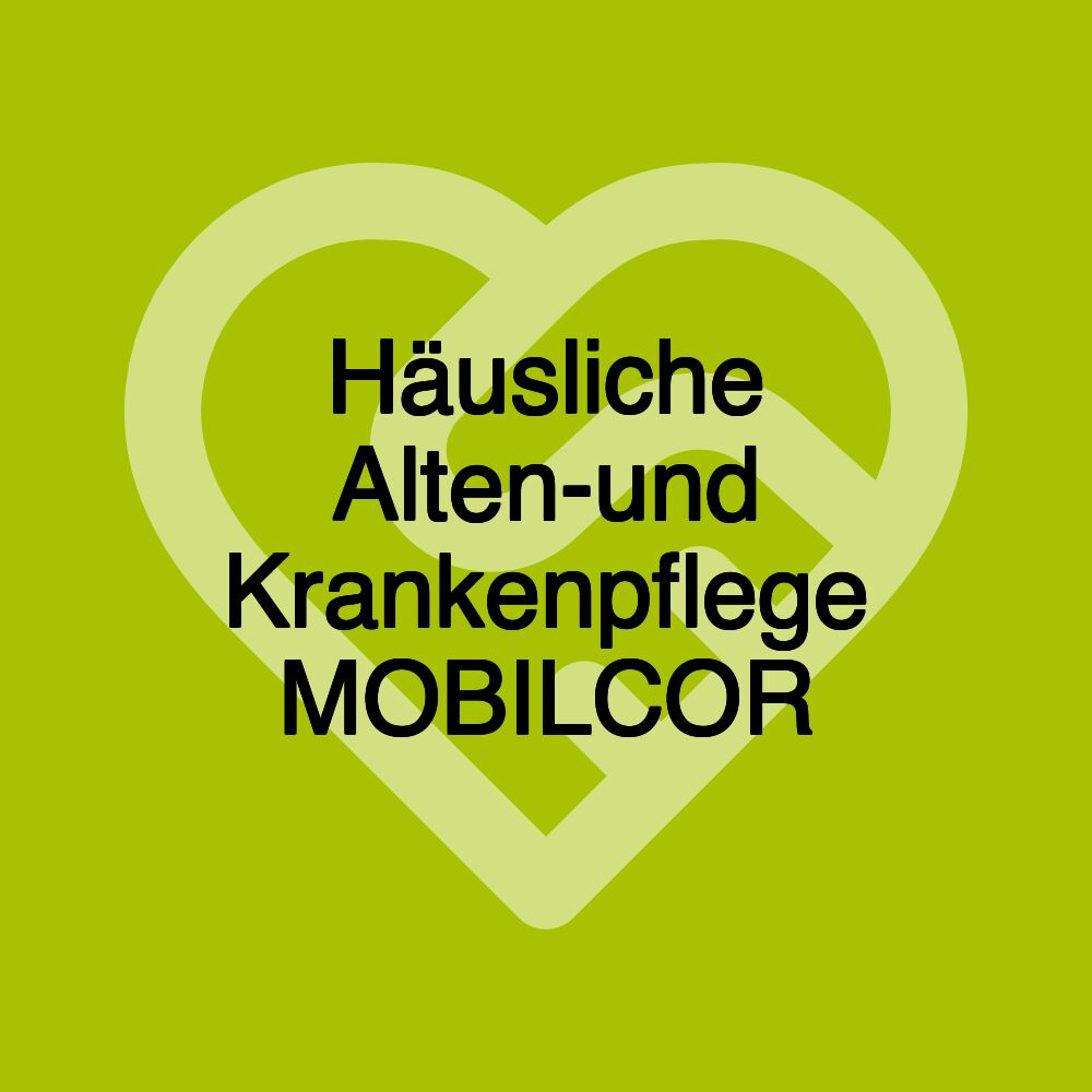 Häusliche Alten-und Krankenpflege MOBILCOR