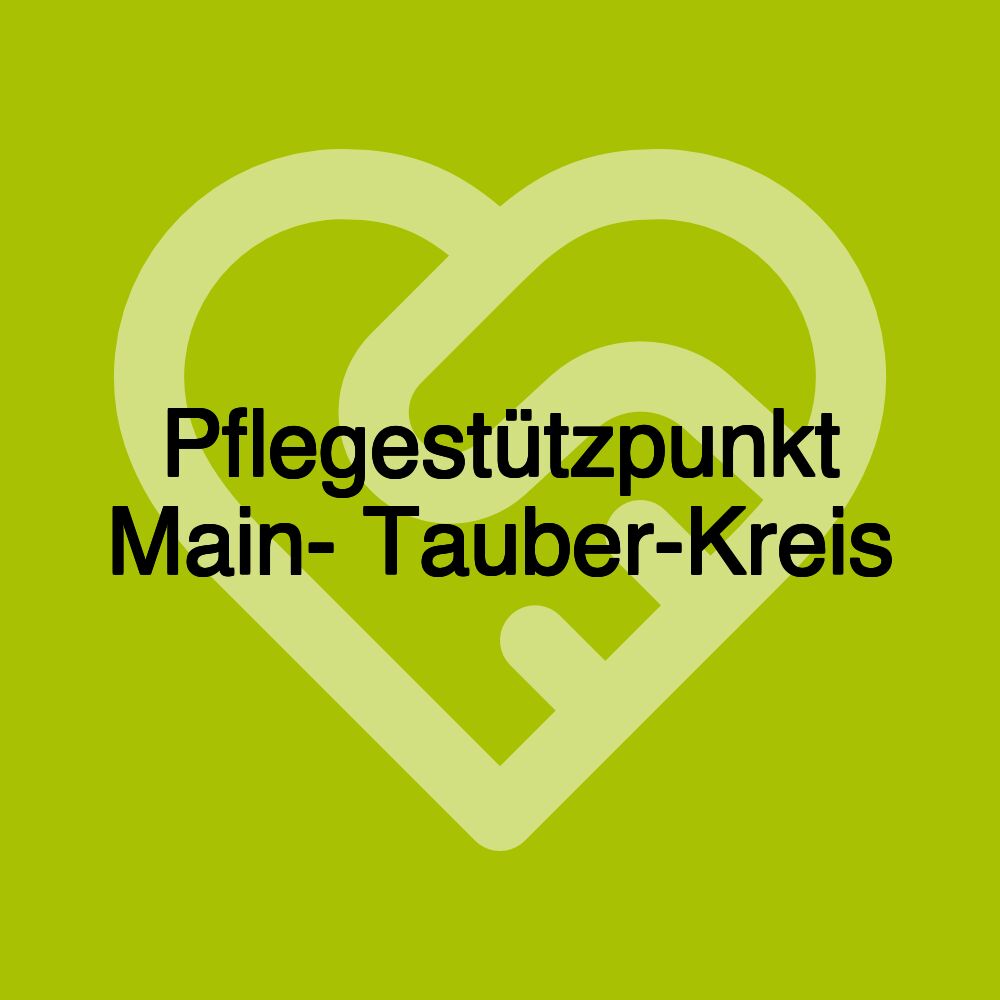 Pflegestützpunkt Main- Tauber-Kreis