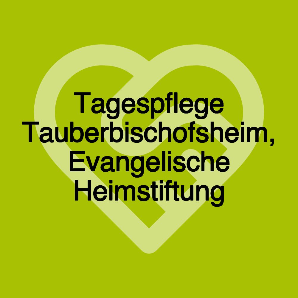 Tagespflege Tauberbischofsheim, Evangelische Heimstiftung
