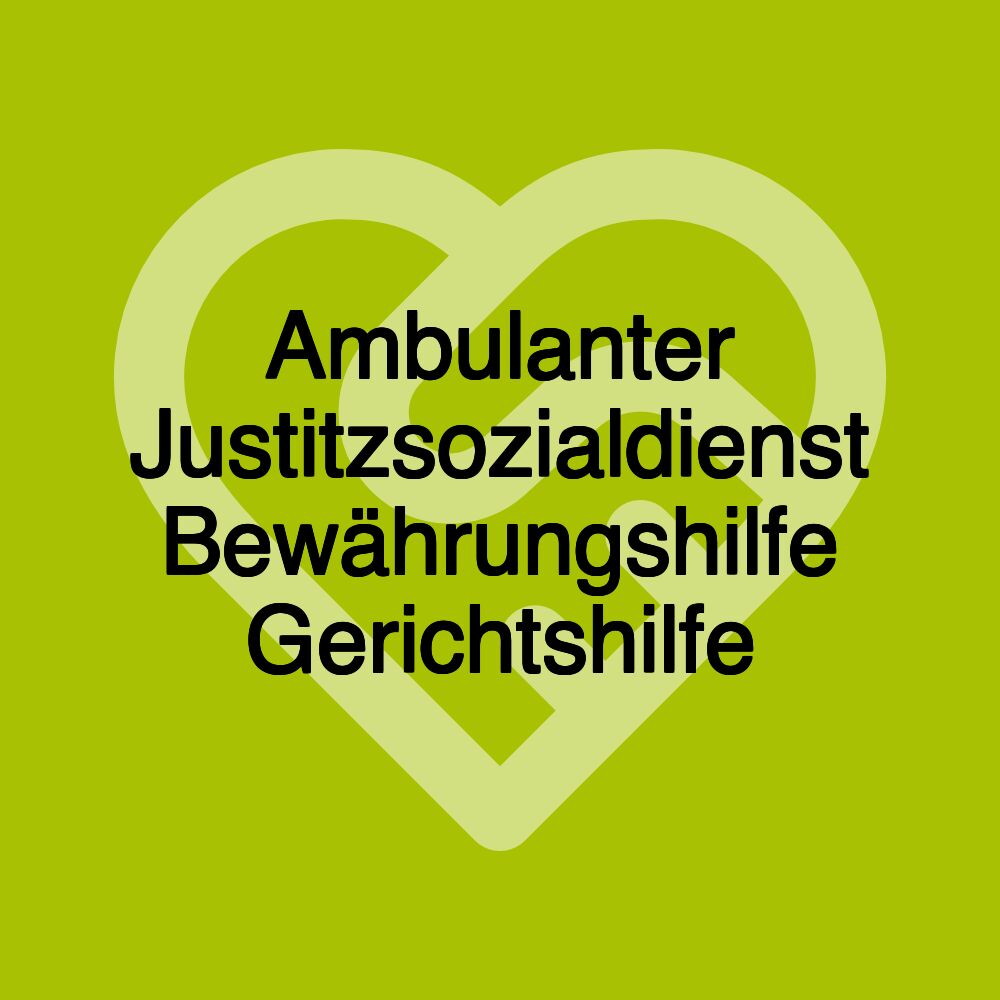 Ambulanter Justitzsozialdienst Bewährungshilfe Gerichtshilfe
