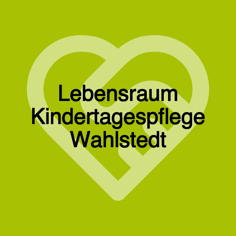 Lebensraum Kindertagespflege Wahlstedt