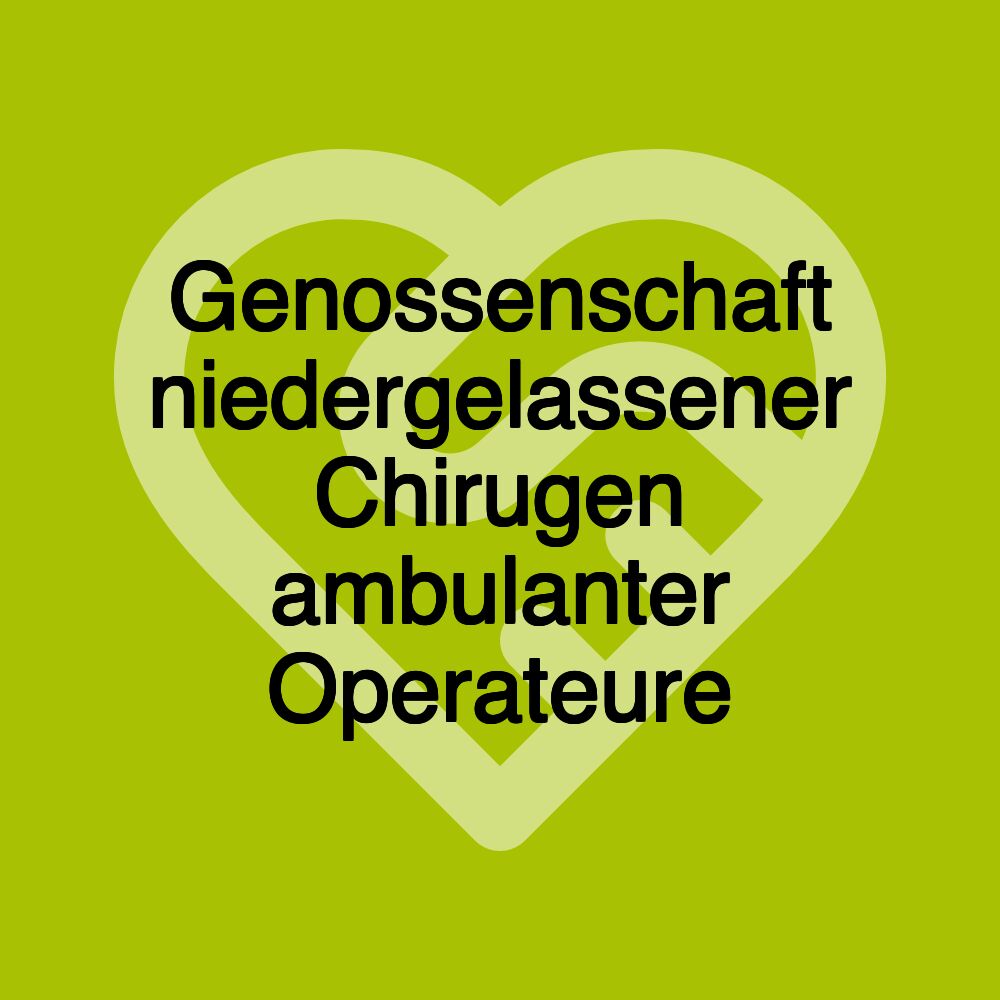 Genossenschaft niedergelassener Chirugen ambulanter Operateure