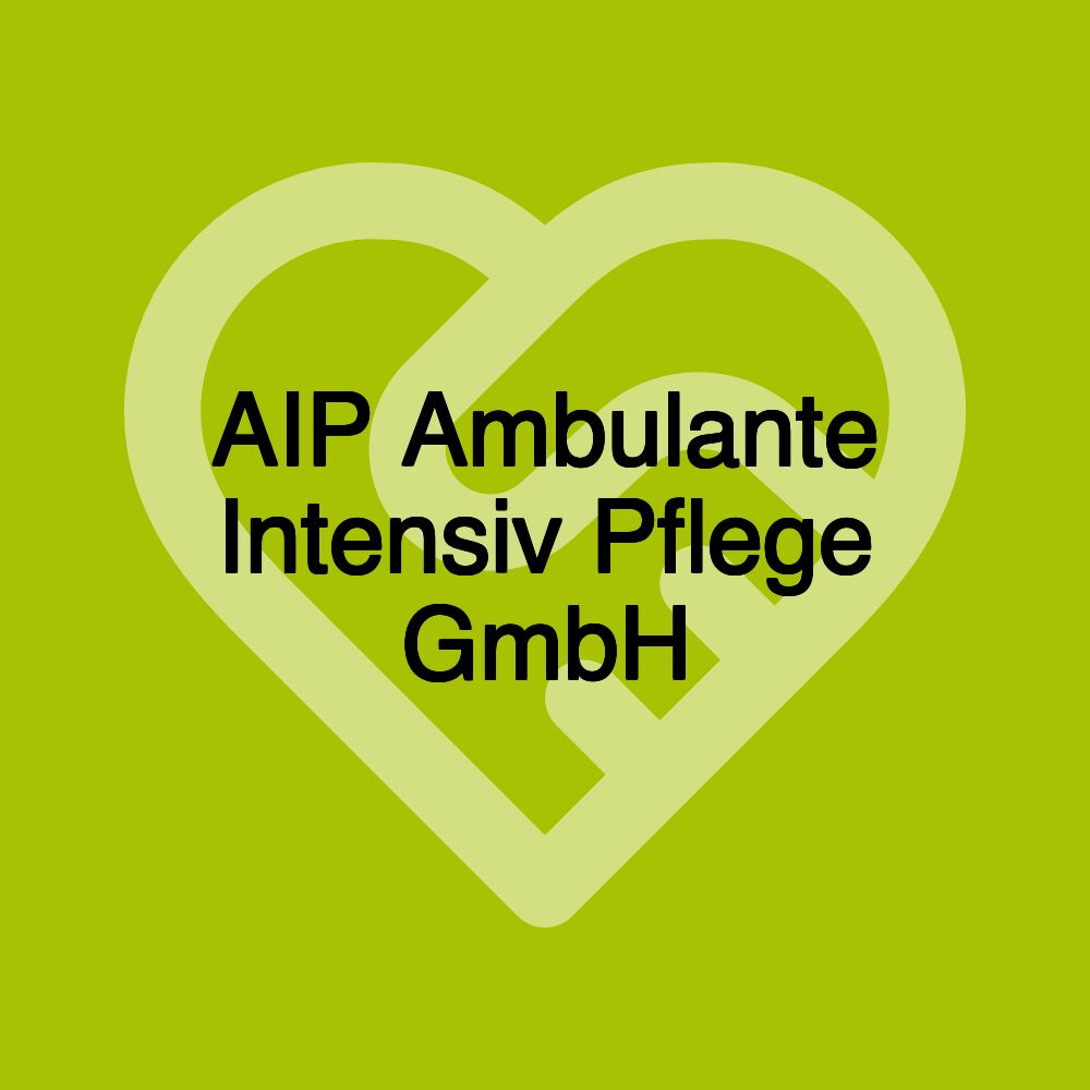 AIP Ambulante Intensiv Pflege GmbH