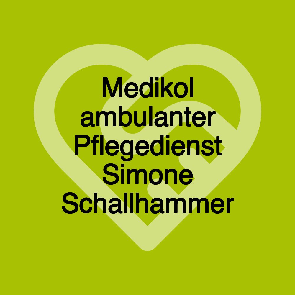 Medikol ambulanter Pflegedienst Simone Schallhammer
