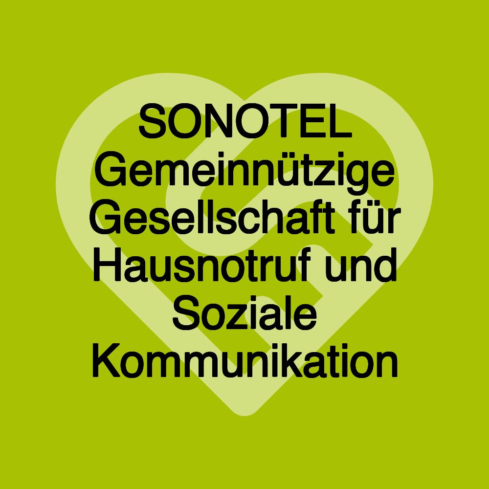 SONOTEL Gemeinnützige Gesellschaft für Hausnotruf und Soziale Kommunikation