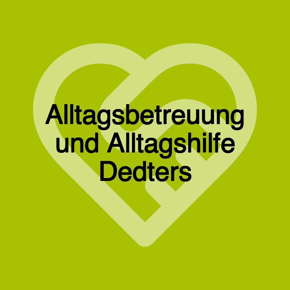 Alltagsbetreuung und Alltagshilfe Dedters