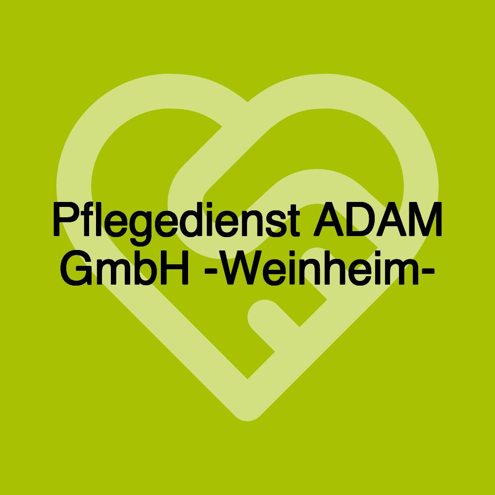 Pflegedienst ADAM GmbH -Weinheim-