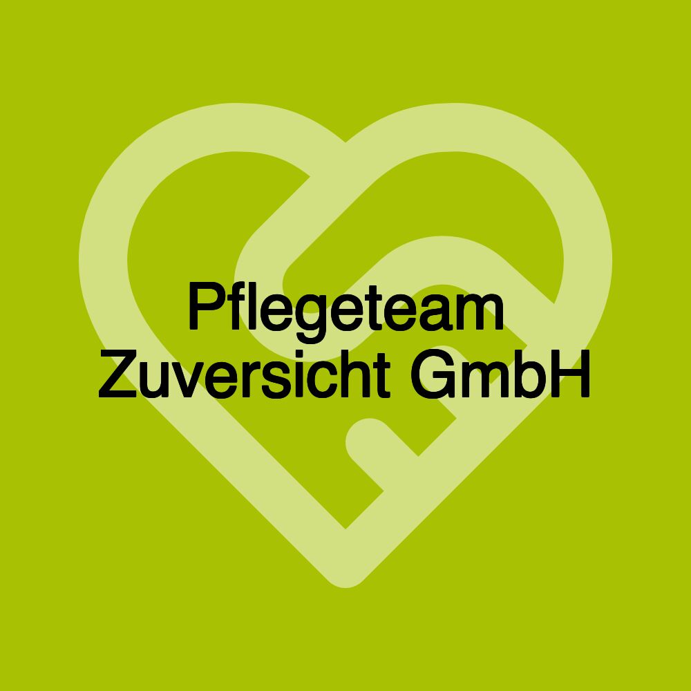 Pflegeteam Zuversicht GmbH