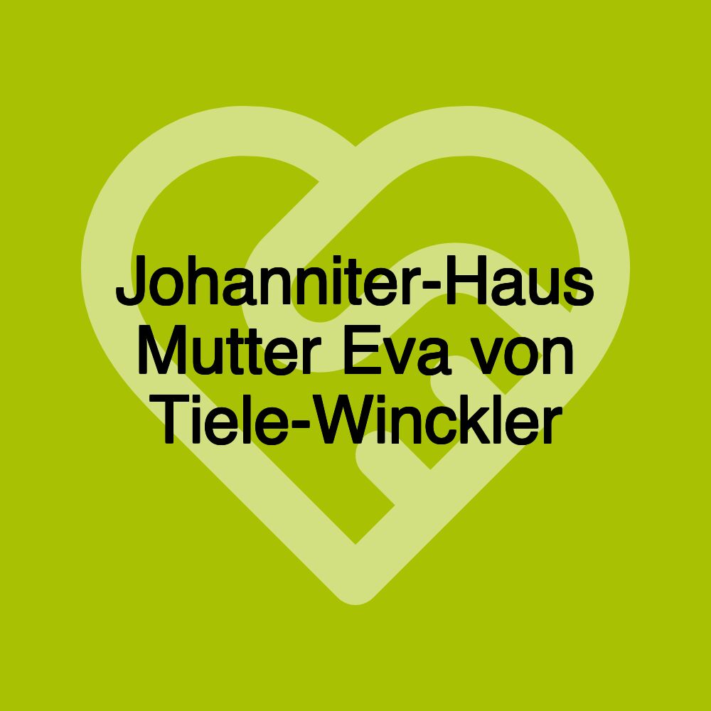 Johanniter-Haus Mutter Eva von Tiele-Winckler