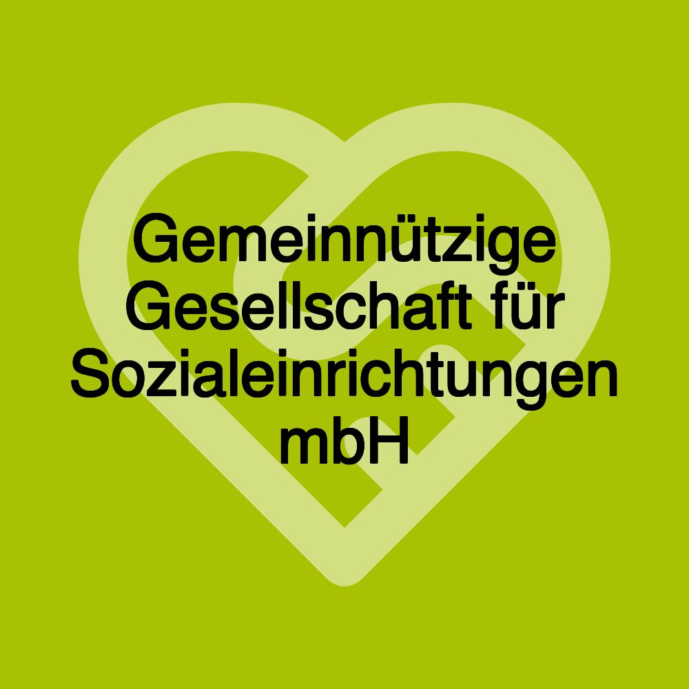 Gemeinnützige Gesellschaft für Sozialeinrichtungen mbH