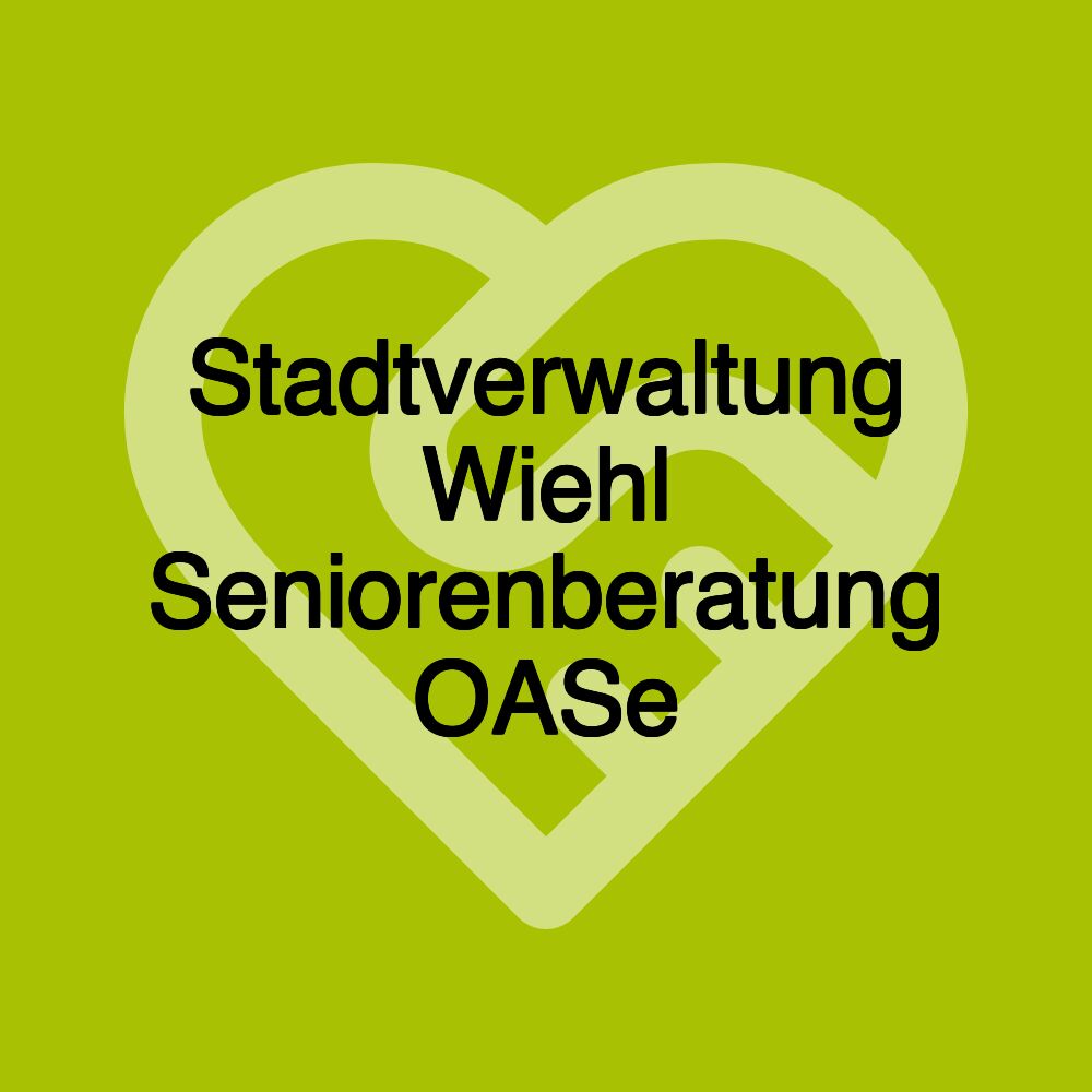 Stadtverwaltung Wiehl Seniorenberatung OASe