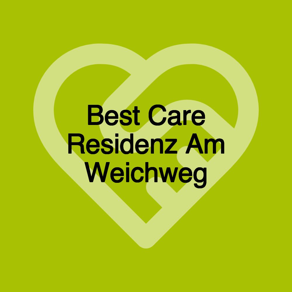 Best Care Residenz Am Weichweg