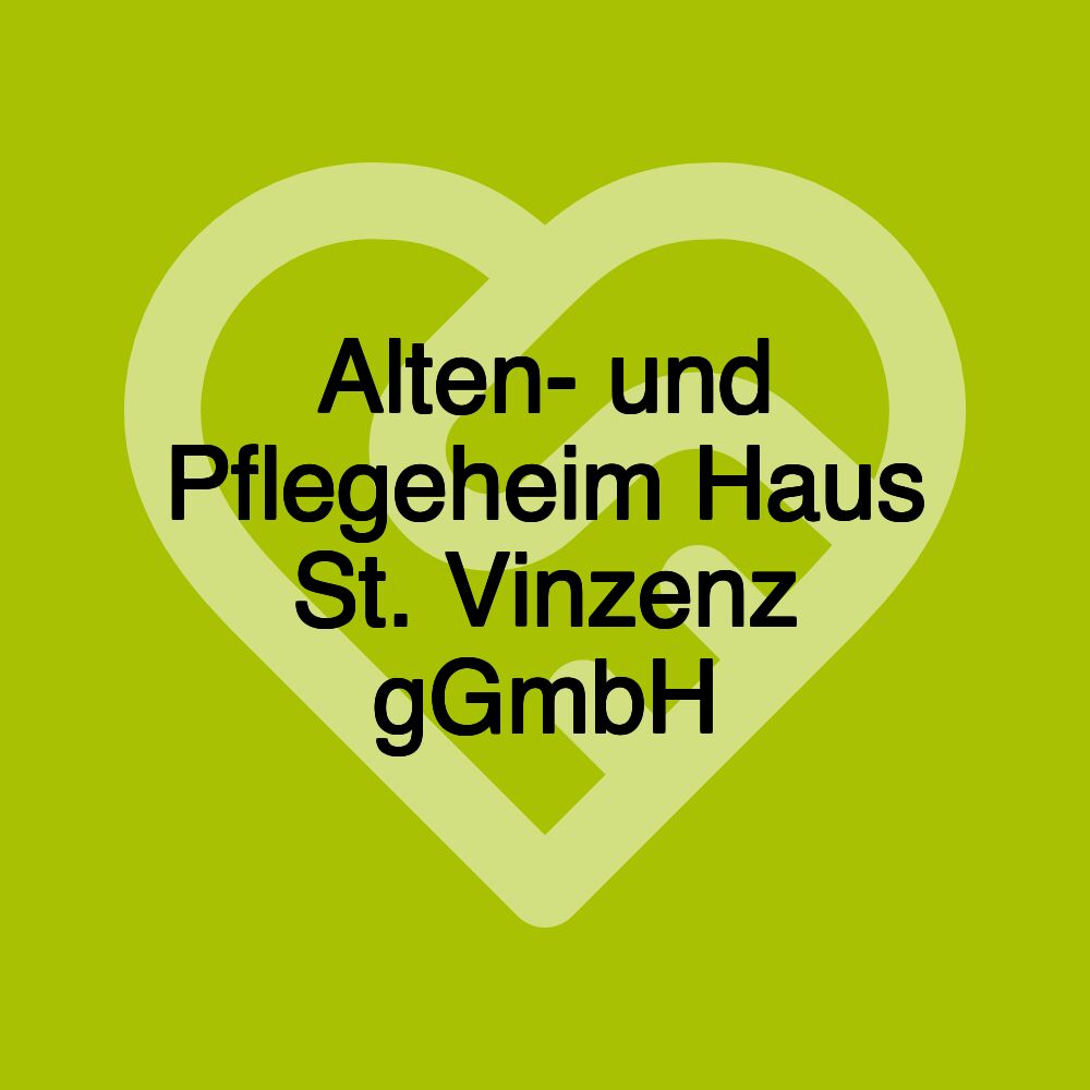 Alten- und Pflegeheim Haus St. Vinzenz gGmbH