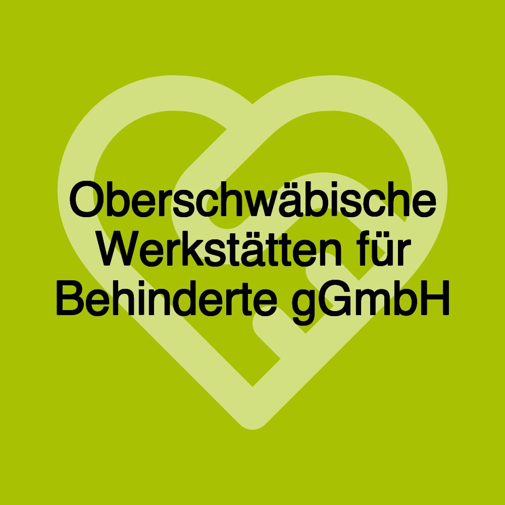 Oberschwäbische Werkstätten für Behinderte gGmbH