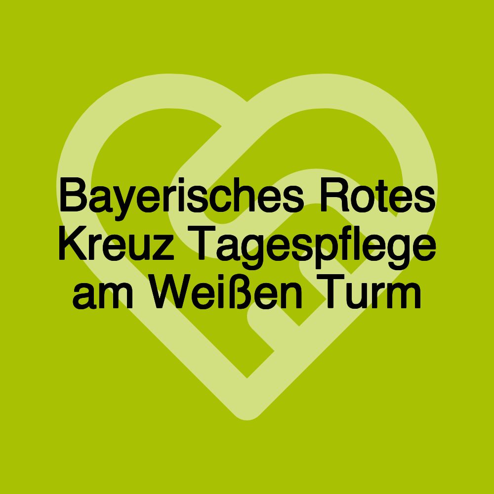 Bayerisches Rotes Kreuz Tagespflege am Weißen Turm