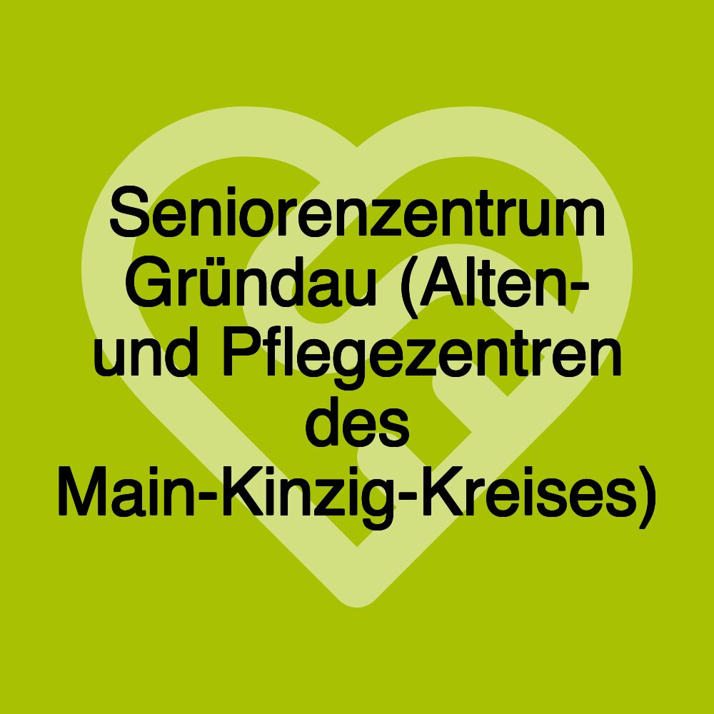 Seniorenzentrum Gründau (Alten- und Pflegezentren des Main-Kinzig-Kreises)