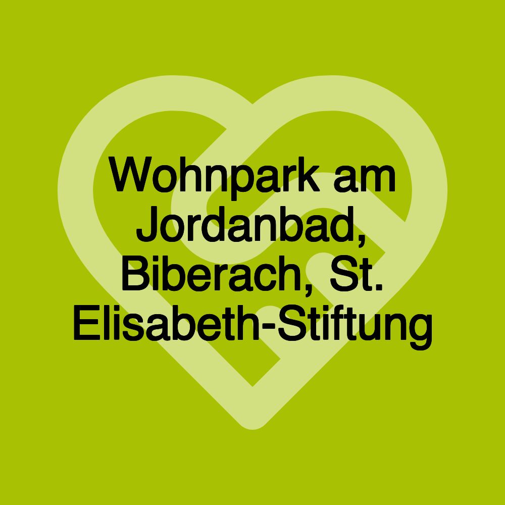 Wohnpark am Jordanbad, Biberach, St. Elisabeth-Stiftung