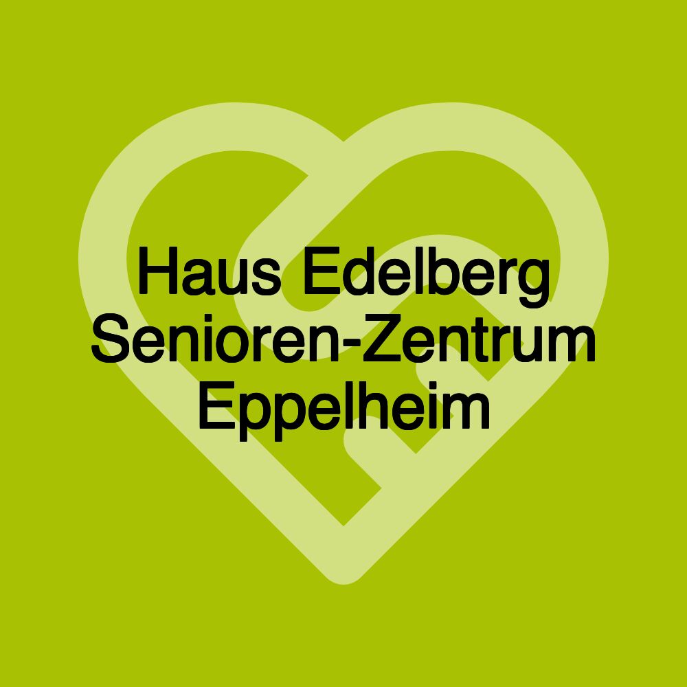 Haus Edelberg Senioren-Zentrum Eppelheim