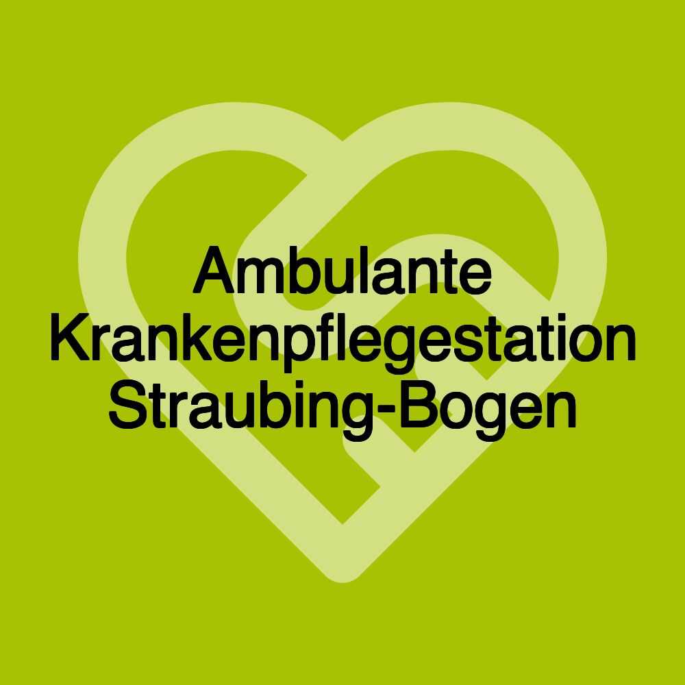 Ambulante Krankenpflegestation Straubing-Bogen