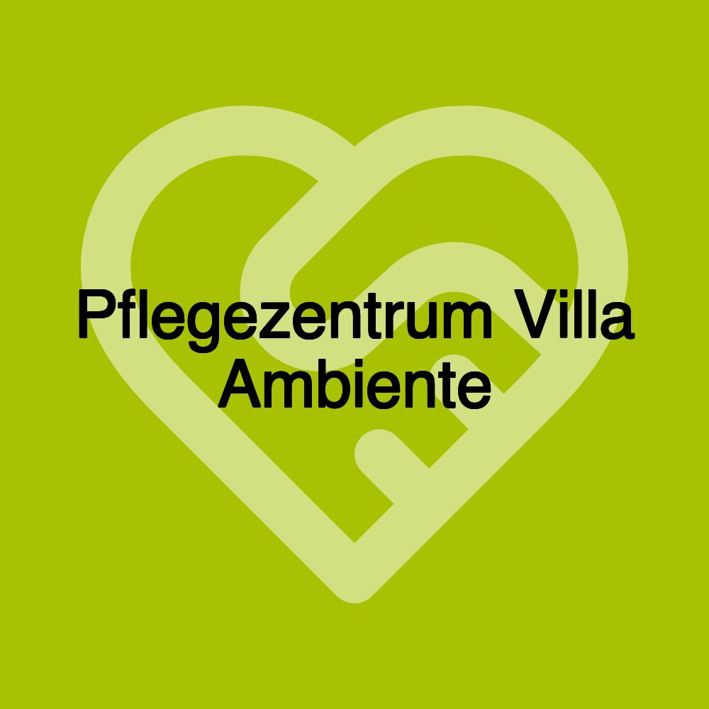 Pflegezentrum Villa Ambiente
