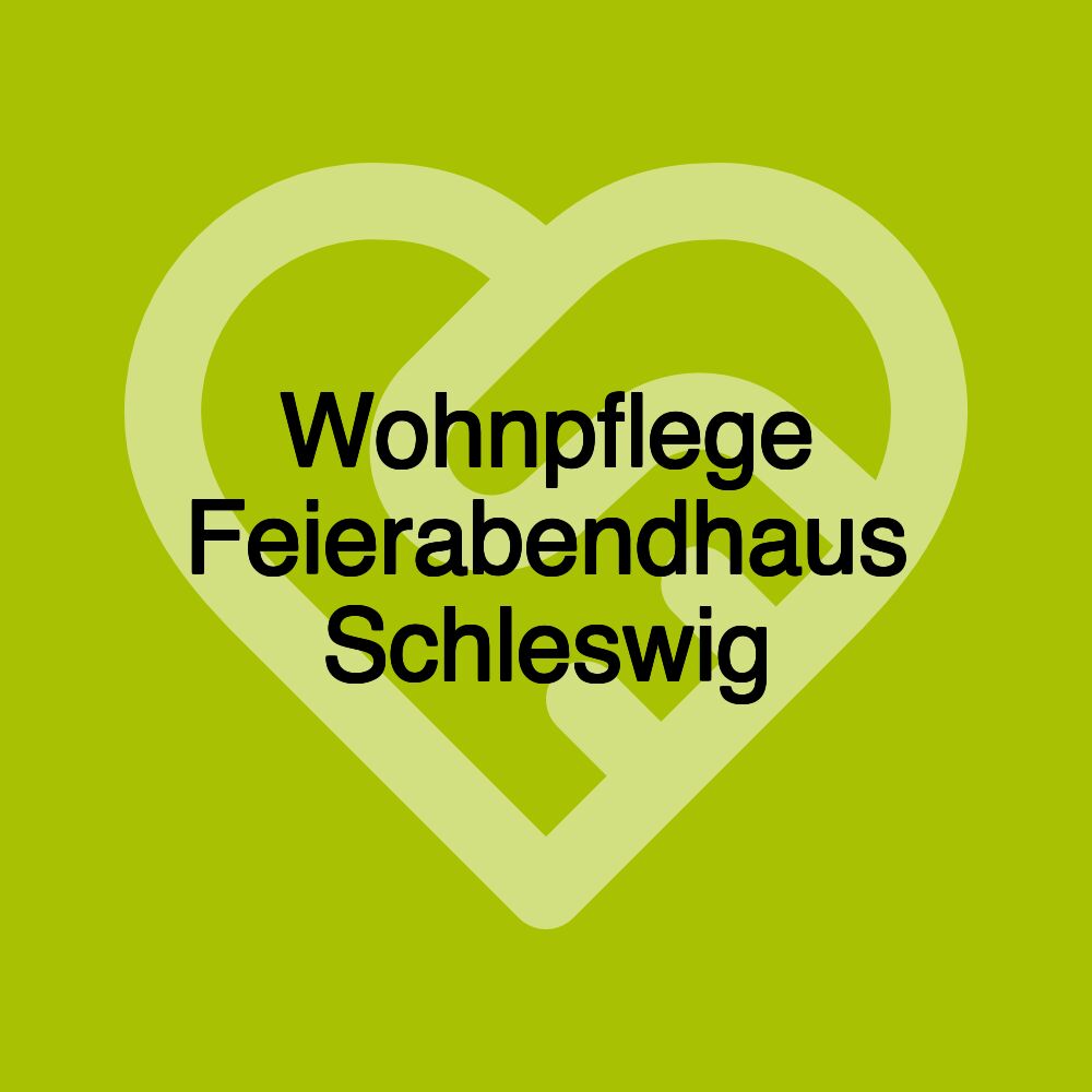 Wohnpflege Feierabendhaus Schleswig