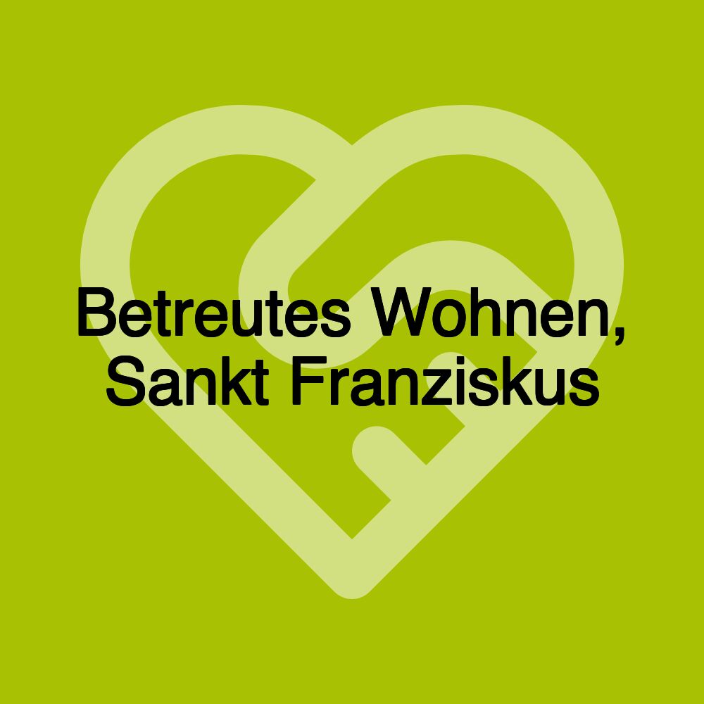 Betreutes Wohnen, Sankt Franziskus