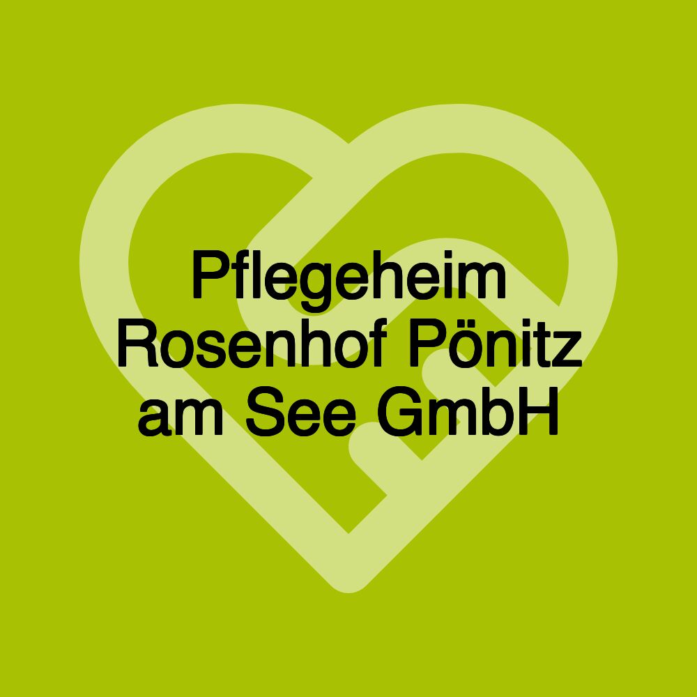 Pflegeheim Rosenhof Pönitz am See GmbH