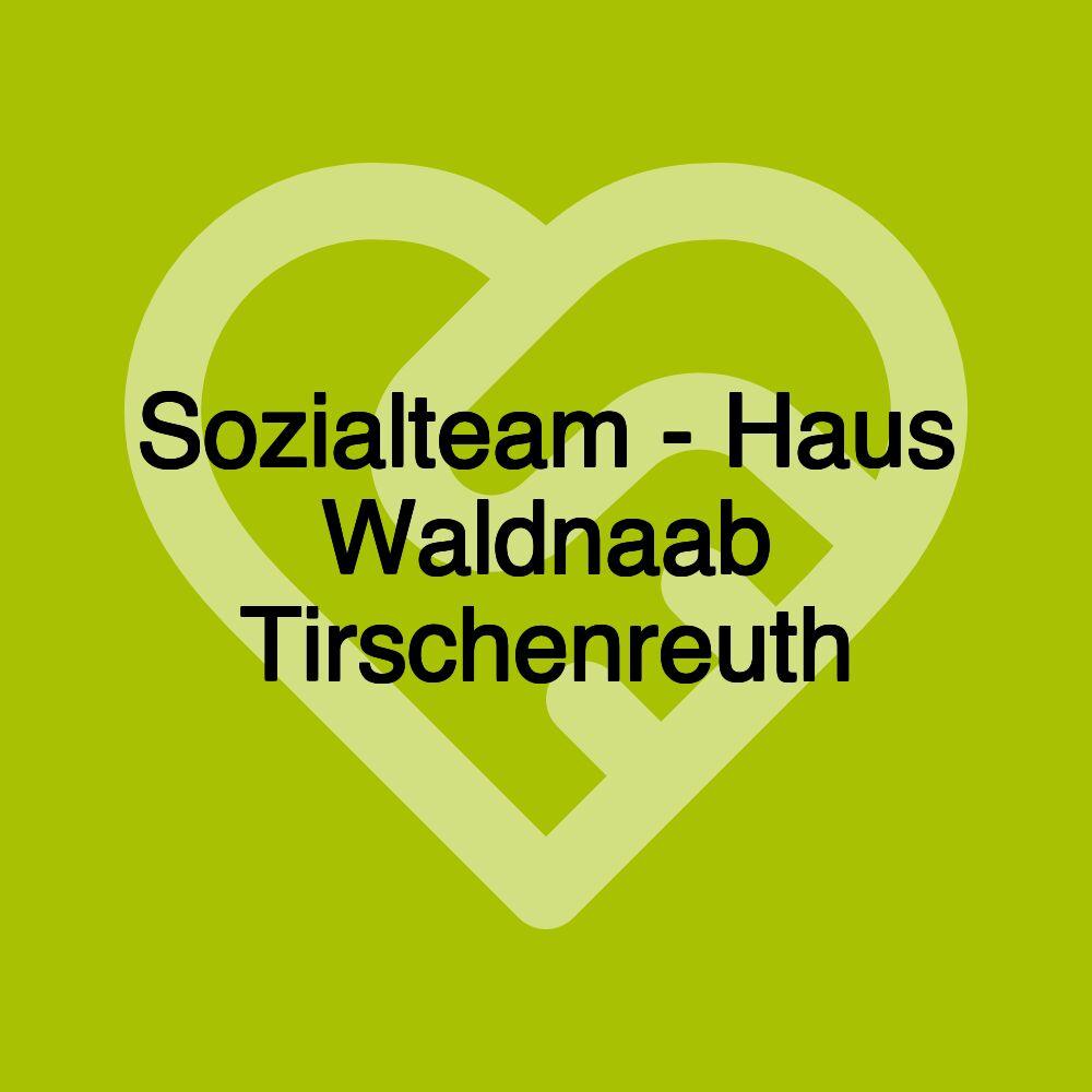 Sozialteam - Haus Waldnaab Tirschenreuth