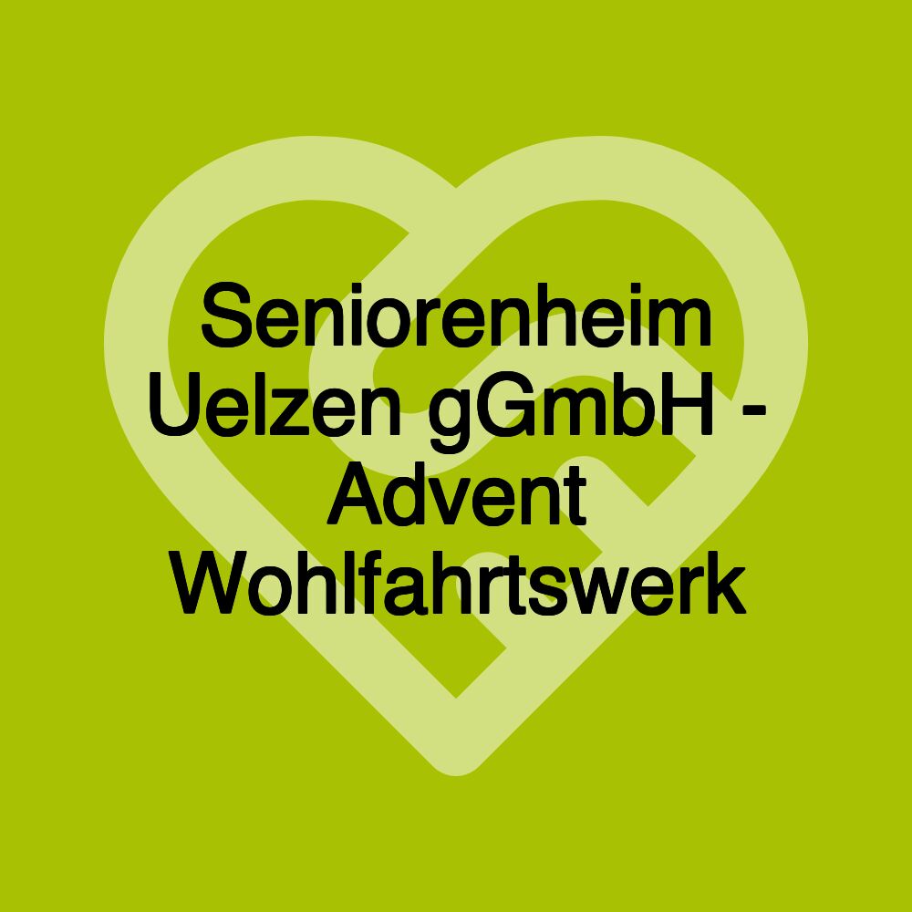 Seniorenheim Uelzen gGmbH - Advent Wohlfahrtswerk