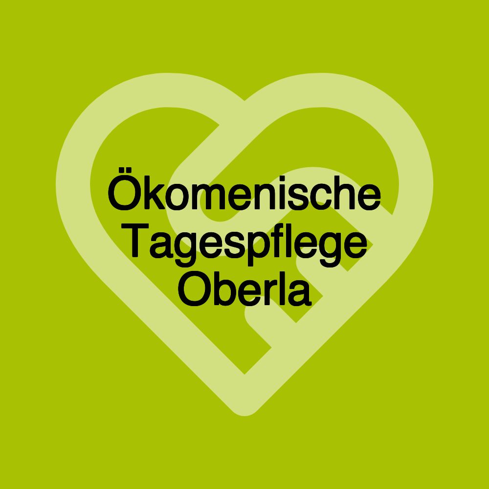 Ökomenische Tagespflege Oberla