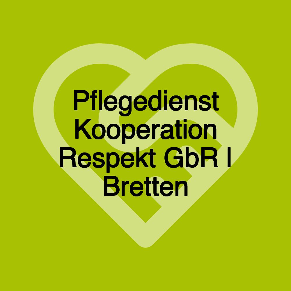 Pflegedienst Kooperation Respekt GbR | Bretten