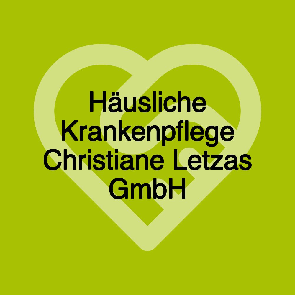 Häusliche Krankenpflege Christiane Letzas GmbH