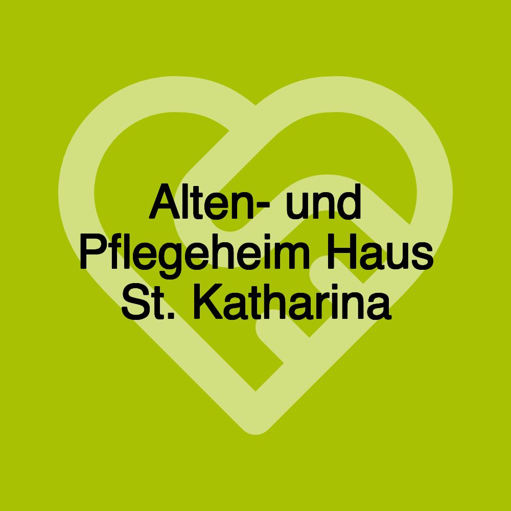 Alten- und Pflegeheim Haus St. Katharina