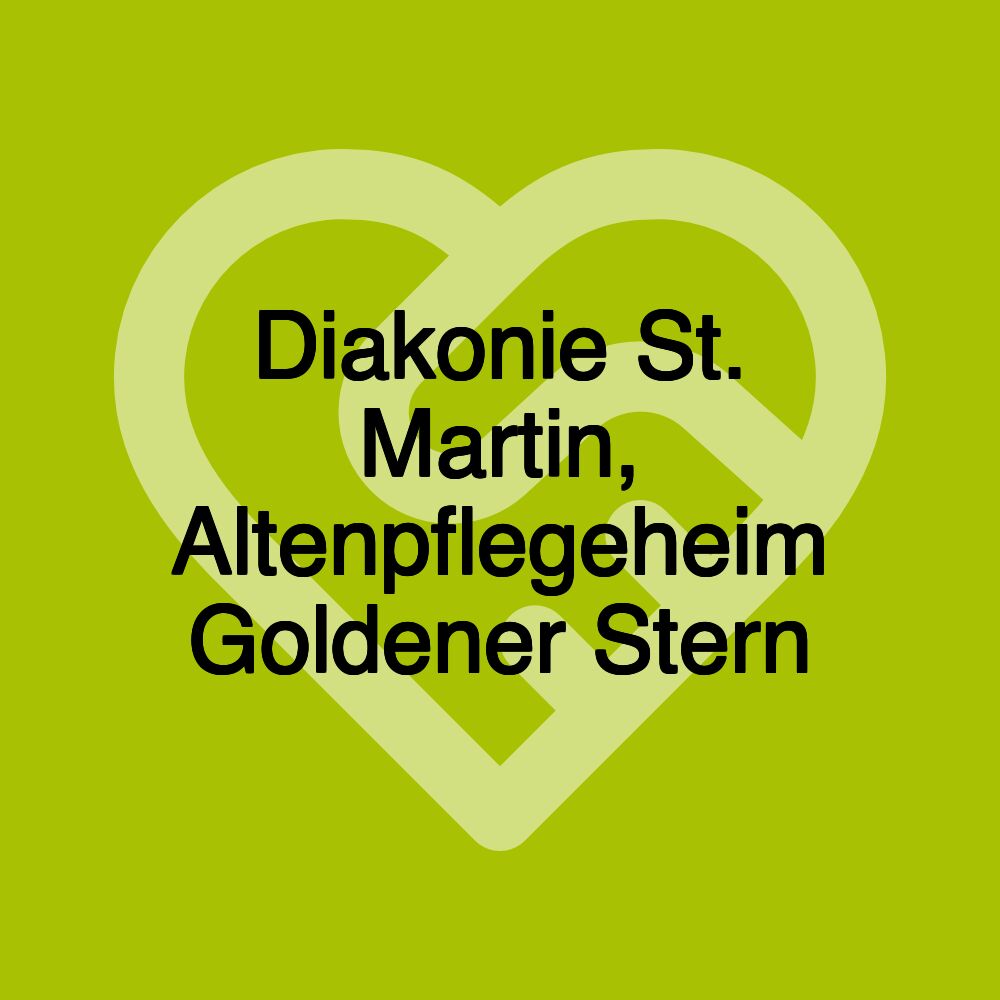 Diakonie St. Martin, Altenpflegeheim Goldener Stern