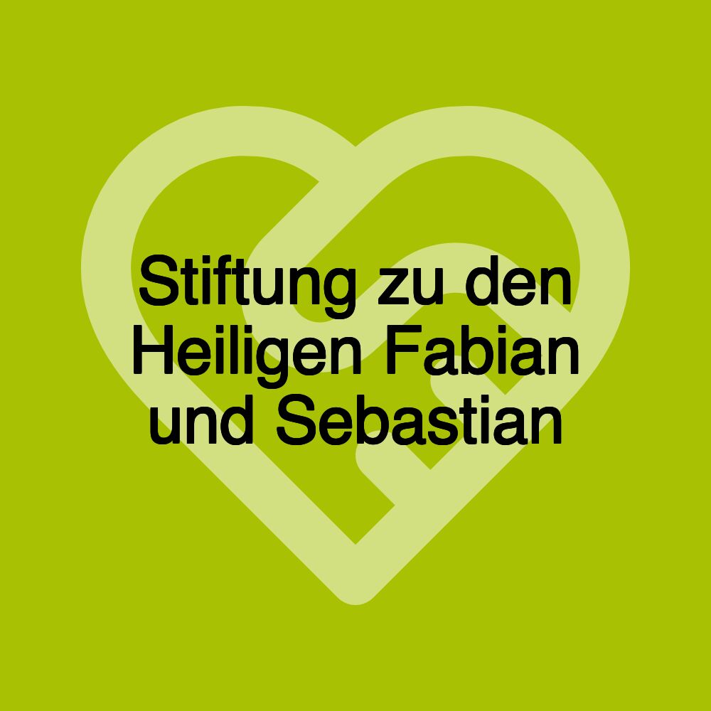 Stiftung zu den Heiligen Fabian und Sebastian