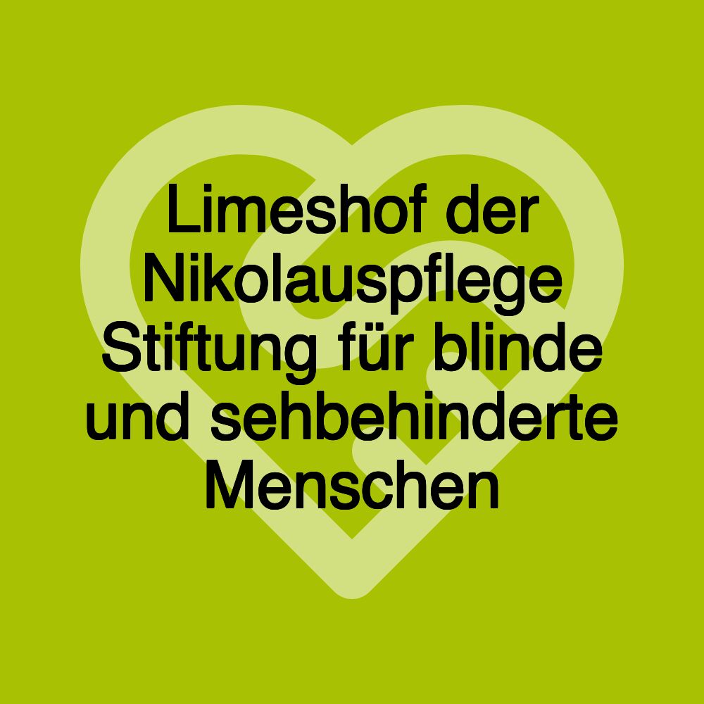 Limeshof der Nikolauspflege Stiftung für blinde und sehbehinderte Menschen