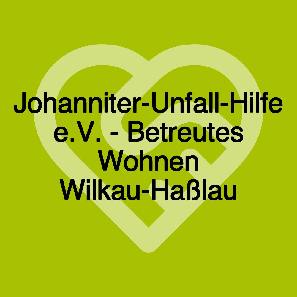 Johanniter-Unfall-Hilfe e.V. - Betreutes Wohnen Wilkau-Haßlau