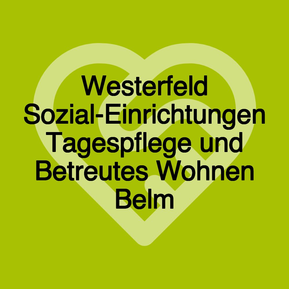 Westerfeld Sozial-Einrichtungen Tagespflege und Betreutes Wohnen Belm