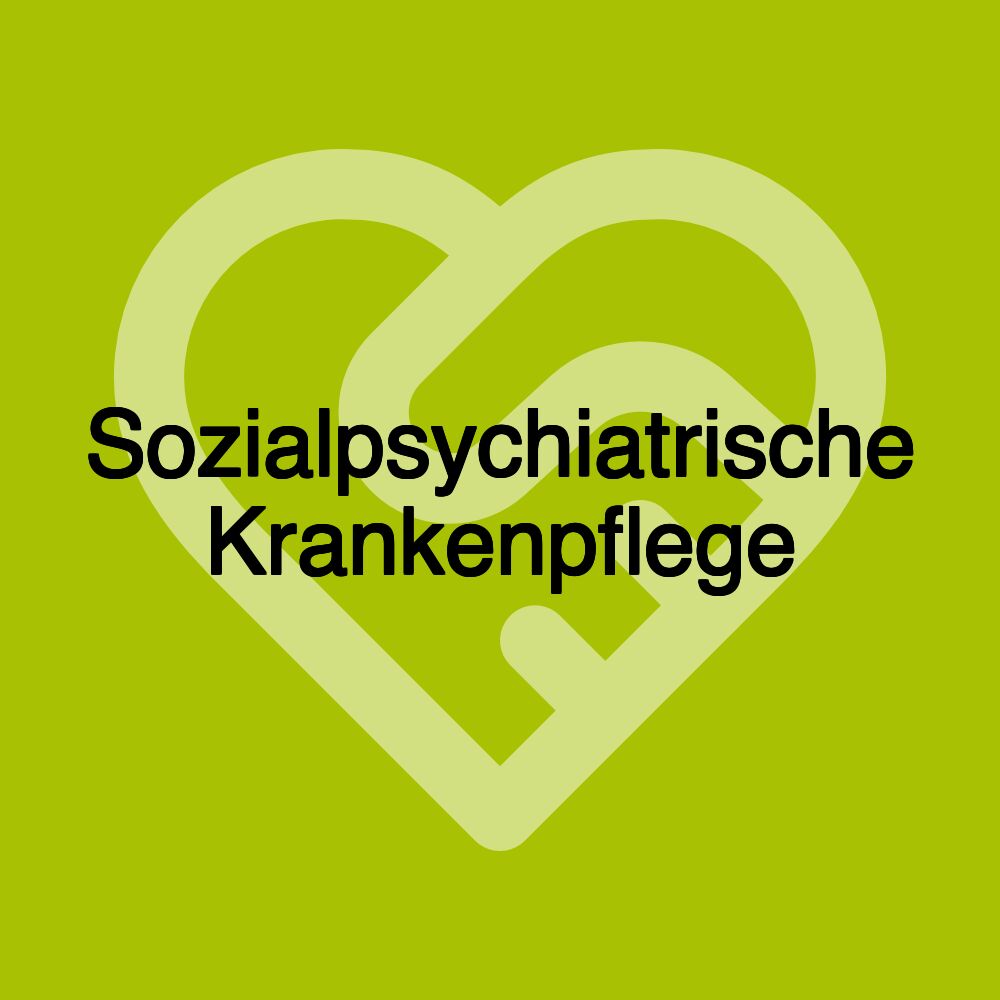 Sozialpsychiatrische Krankenpflege